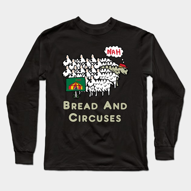 Bread and Circuses Long Sleeve T-Shirt by Mark Ewbie